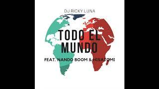 Todo El Mundo - Nando Boom, Hisatomi, Ricky Luna - [Official Audio]