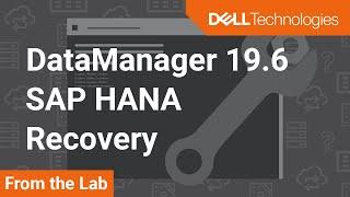 SAP HANA recovery using PowerProtect Data Manager Self-Service Restore