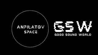 ANFILATOV - Space [GSW Release]