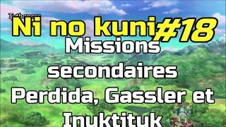 Ni No Kuni#18 - Les quêtes de perdida, Inuktituk, Gassler et Port-maillot.