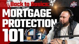 Back To The Basics: Mortgage Protection 101