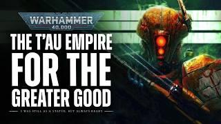 Warhammer 40K Lore: The T'au Empire  (Lore To Sleep To)