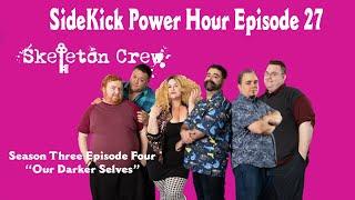 SideKick Power Hour Episode 27