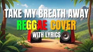 Take My Breath Away - Reggae Version | lyona Yarushina Vocal | Berlin | DJ Judaz