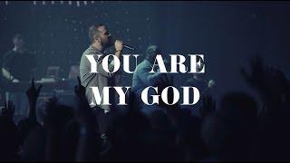 You Are My God - Highlands Worship