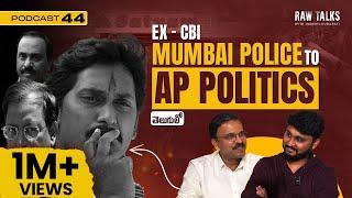 Ex-CBI JD Lakshmi Narayana on Raw Talks|Scams|High Profile Cases|Polavaram|Politicial Podcast| Ep-44