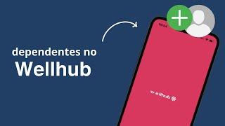 Wellhub: Quem Pode Ser Dependente? Dá Pra Colocar Família, Amigos e Conhecidos? Como Funciona?