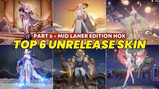 Top 6 Unreleased Global High Tier MAGE MID Lane Skins in Honor of Kings | Exclusive Preview | Part 6