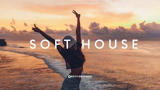 Soft House - Happy & Hopeful, Good-Feeling Music Mix