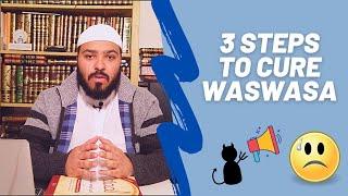 Three steps to cure Waswasa