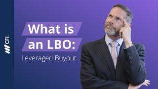 What is an LBO: Leveraged Buyout