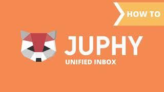 Unified Inbox | Juphy 