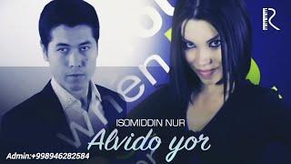 Isomiddin Nur - Alvido yorim (Official Music Video)