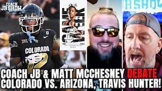 Coach JB & Matt McChesney DEBATE Colorado vs. Arizona, Travis Hunter!