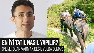 En iyi tatil nasıl yapılır?