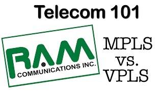 RAM Telecom 101: MPLS vs. VPLS networking