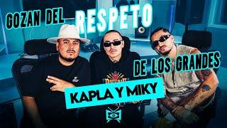 KAPLA Y MIKY SE HAN GANADO EL RESPETO DE LA INDUSTRIA