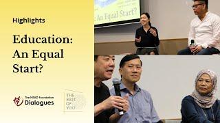 HIGHLIGHTS — Education: An Equal Start? | The HEAD Foundation Dialogues X The Best of You