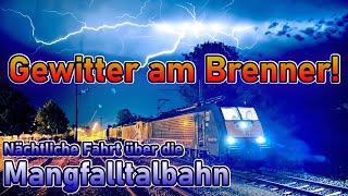 Gewitter am Brenner und nächtliche Fahrt über die Mangfalltalbahn | Lokführervlog #35