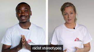 Anti-racism: When you picture Doctors Without Borders, what do you see?