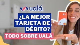 Tarjeta de débito que paga paga rendimientos. Todo sobre la nueva cuenta de Ualá.