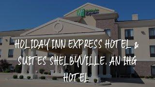 Holiday Inn Express Hotel & Suites Shelbyville, an IHG Hotel Review - Shelbyville , United States of