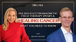 PEMF and Healing Cancer: What You Need to Know with Energy Medicine Expert Bryant Meyers | EP 60