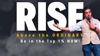 Be in the TOP 1% or Stay Ordinary? YOU CHOOSE!  - Watch Simerjeet Singh's Transformational Speech