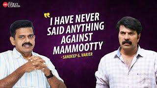 'I am a person who spoke in support of Mammootty' - Sandeep Warrier | Interview | TNIE Kerala