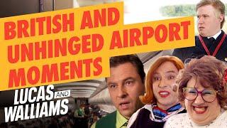 The Most British and Unhinged Airport Moments | Come Fly With Me | Lucas and Walliams