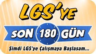 Şimdi LGS'ye Çalışsam Kazanabilir miyim LGS'ye Son 180 Gün ⌛