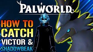 Palworld: How To Capture "Victor & Shadowbeak" Tower Boss! EASY (Capture Guide)