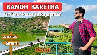 Bandh Baretha Bharatpur | Offbeat Places In Rajasthan | Bandh Baretha Dam  | Bandh Baretha Resort