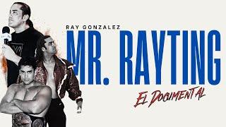 "MR. RAYTING" RAY GONZALEZ  - EL DOCUMENTAL #wwc #iwa #puertorico #luchalibre