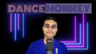 BEST IMPRESSION Dance Monkey (Tones and I) Cover By: Yash Bhardwaj