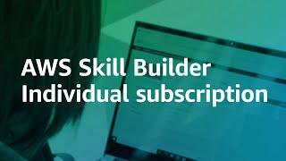 AWS Skill Builder Subscriptions for Individuals & Teams | Amazon Web Services