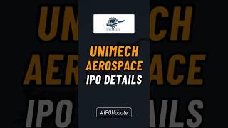 Unimech Aerospace IPO Details | Unimech Aerospace and Manufacturing Limited | Finance Fit