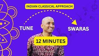 Give me 12 minutes, I will explain: How To Decode Tunes Into Swaras