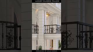 CLASSIC ARCHITECTURE PALACE DESIGN /LUXURY Neo CLASSIC HOUSE EXTERIOR DESIGN/ WALKTHROUGH/ANJU KADJU