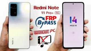 REDMI NOTE 11 PRO PLUS 5G FRP BYPASS MIUI 14 UPDATE GMAIL/GOOGLE ACCOUNT UNLOCK REDMI NOTE 11 PRO