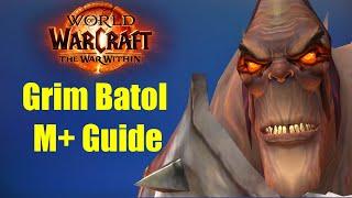 Grim Batol M+ Guide | WoW War Within Season 1