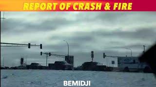 Report Of Crash & Fire In Bemidji Friday Morning