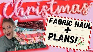 Christmas Fabric Haul + My Plans!