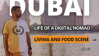 Living in Dubai || Living and Food Scene || Adil Talks || Part 1