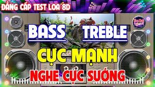 Nhạc Test Loa CỰC CHUẨN 8D BASS CĂNG CỰC MẠNH - MỞ TO LK Nhạc DISCO REMIX Không Lời NGHE CỰC SƯỚNG