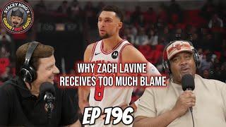 Ep 196: Stacey King on why Zach Lavine receives too much blame for the Bulls past failures