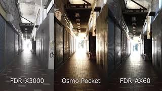 Osmo Pocket vs SONY FDR-X3000 vs FDR-AX60 part1