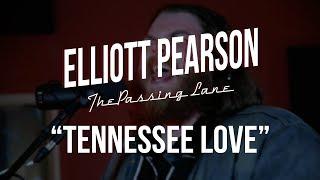 Elliott Pearson & The Passing Lane - Tennessee Love - Gaslight Sessions