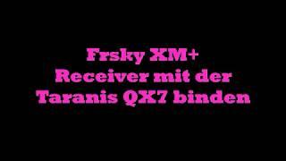 FrSky XM+ mit der Taranis QX7 binden (deutsch)