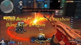 [Truy Kích 2] Giết Boss Lấy Black Crossbow Bằng Súng Scar Dragon 